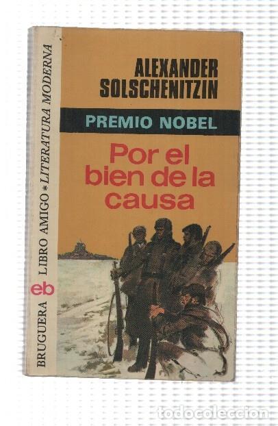 books: Libro amigo numero 265: Por el bien de la causa - Alexander Solschenitzin