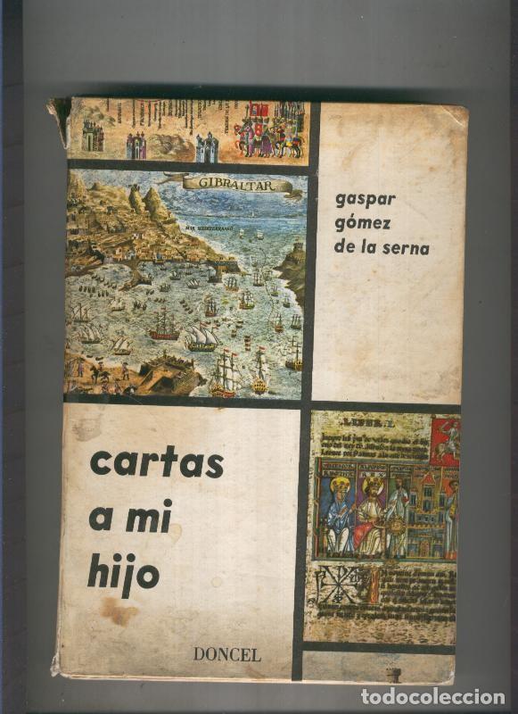 Libros: Cartas a mi hijo - Gaspar Gomez de la Serna - Foto 1