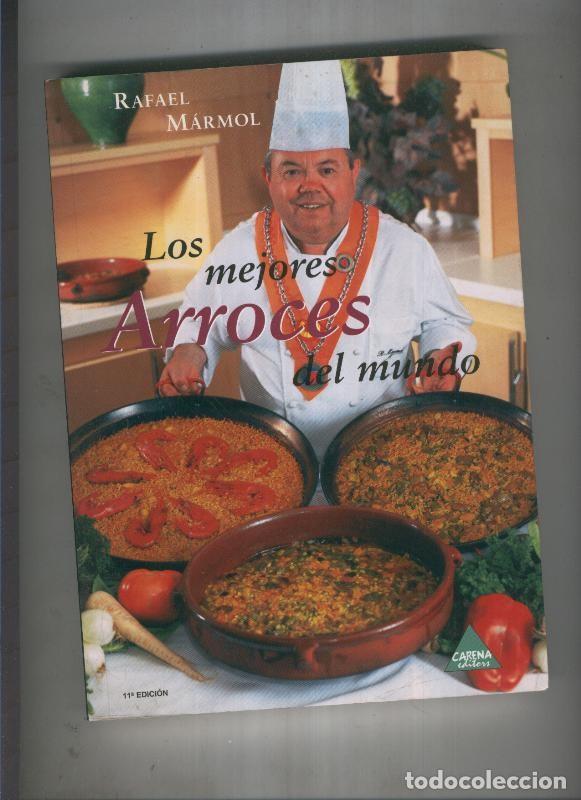 Libri di seconda mano: Los mejores arroces del mundo - Rafael Marmol