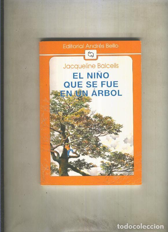 B&uuml;cher: El ni&ntilde;o que se fue en un arbol - Jacqueline Balcells