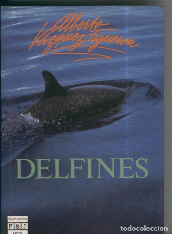Libros: Delfines - Alberto Vazquez Figueroa - Foto 1
