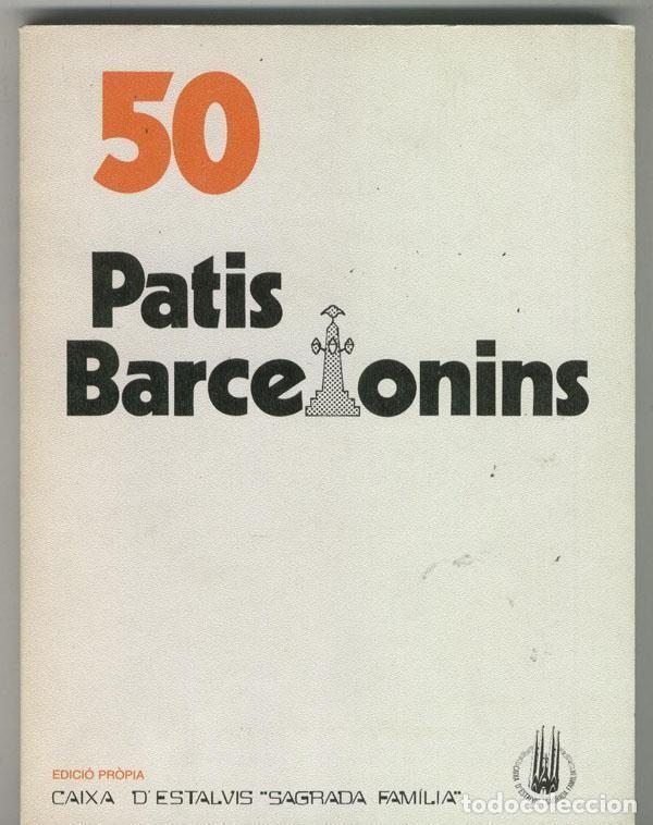 Libros: 50 patis Barcelonins - Pere Catala i Roca - Foto 1