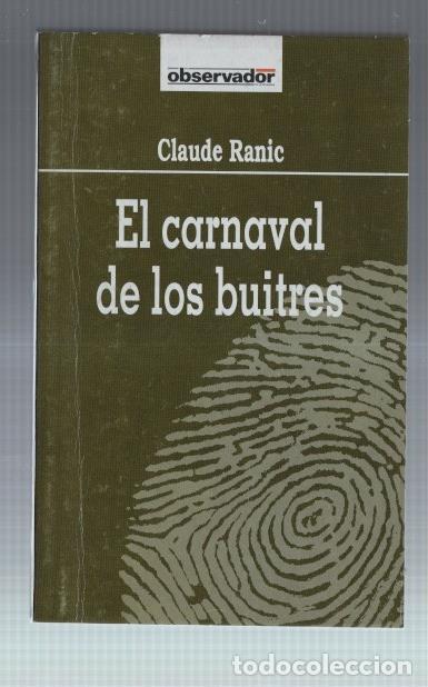 Libros: Coleccion El Observador numero 64: El carnaval de los buitres - Claude Ranic