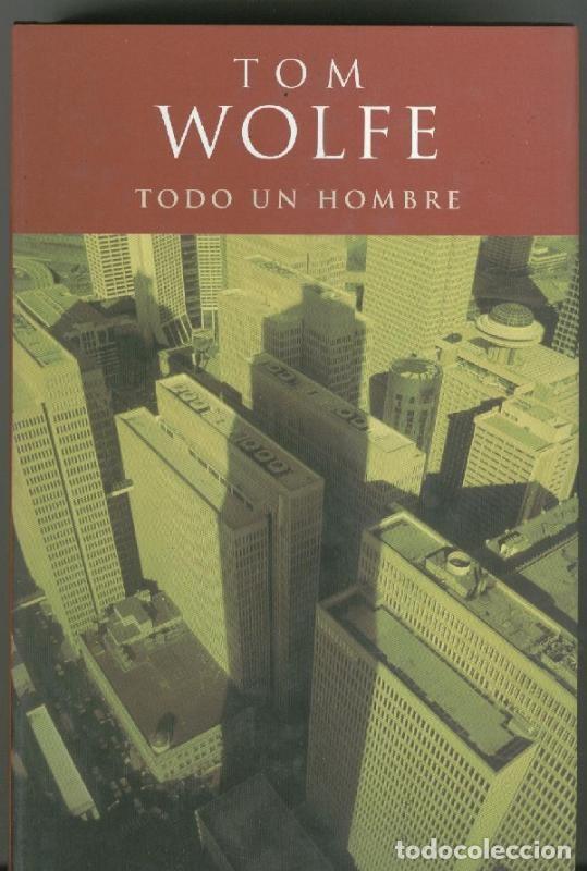 Libros: Todo un hombre - Tom Wolfe - Foto 1