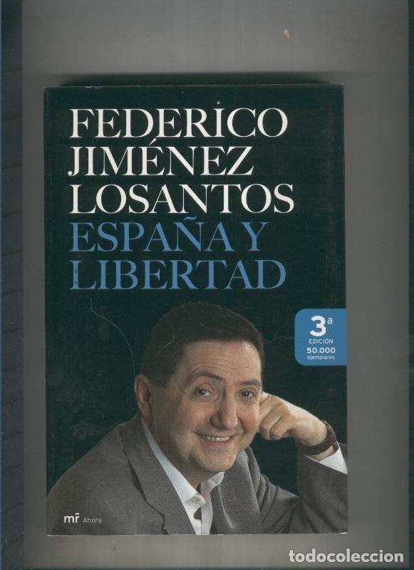 Libri di seconda mano: Espa&ntilde;a y libertad - Federico Jimenez Losantos
