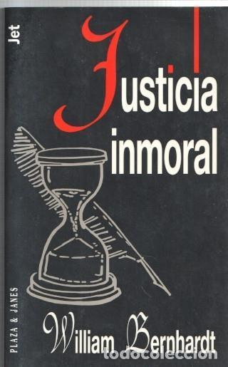 Libros: Justicia inmoral - William Bernhardt - Foto 1