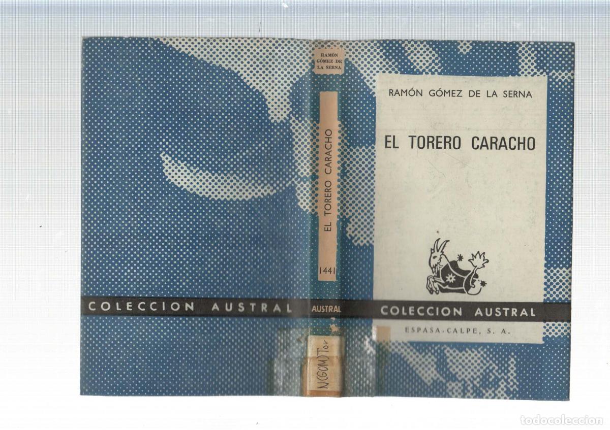 Libros: Coleccion Austral: El torero Caracho - Ramon Gomez de la Serna - Foto 1