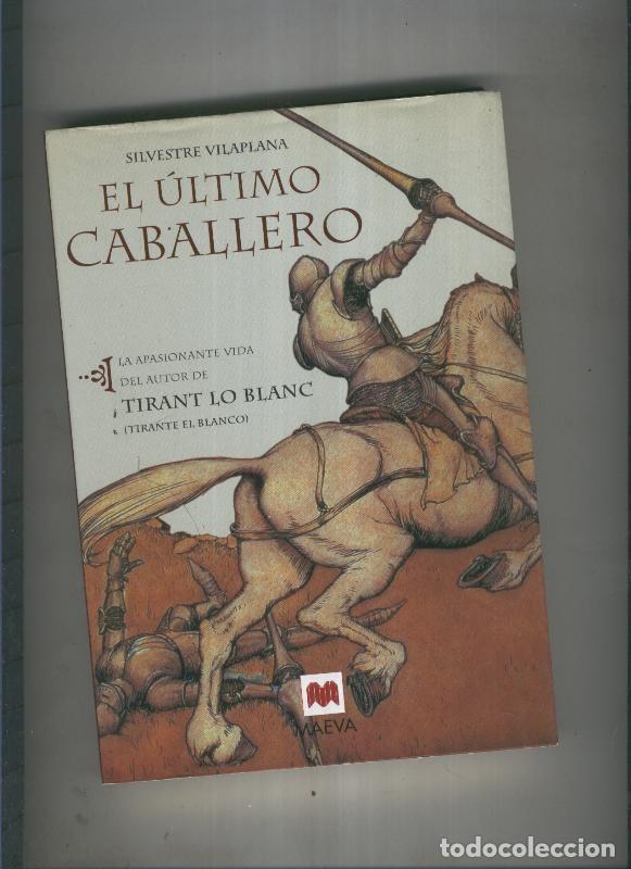 B&uuml;cher: El ultimo caballero - Silvestre Vilaplana
