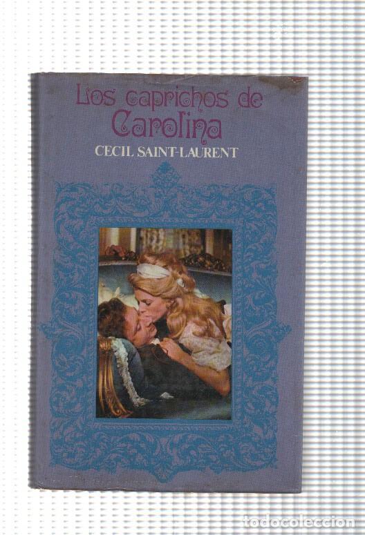 Libros: Los caprichos de Carolina - Cecil Saint-Laurent - Foto 1