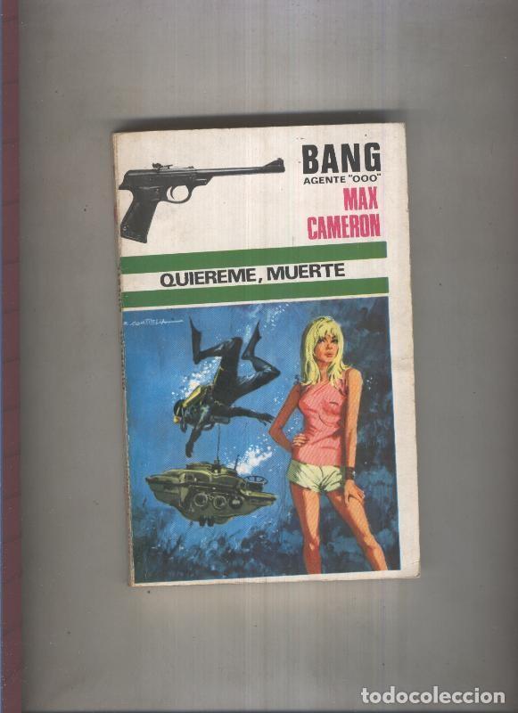 Libri di seconda mano: Bang Agente OOO numero 18: Quiereme, muerte (numerado 1 en interior cubierta) - Max Cameron