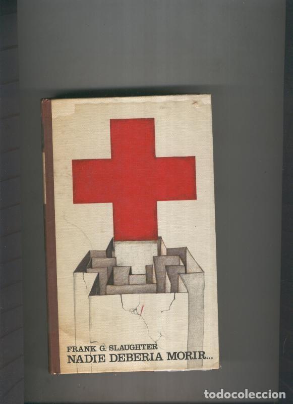 Libros: Nadie deberia morir - Frank G. Slaughter - Foto 1