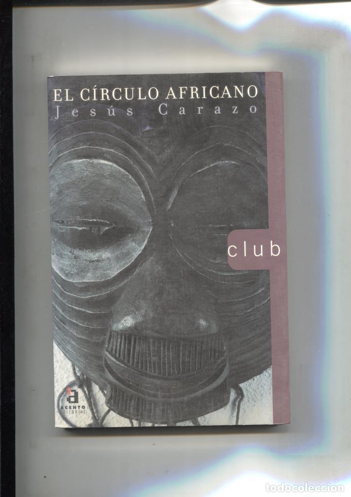 Libros: El circulo Africano - Jesus Carazo - Foto 1