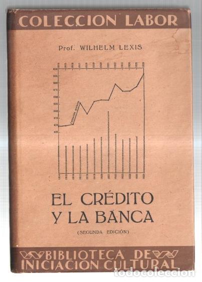 Libri di seconda mano: Coleccion Labor numero 185: El credito y la banca - Prof. Wilhelm Lexis