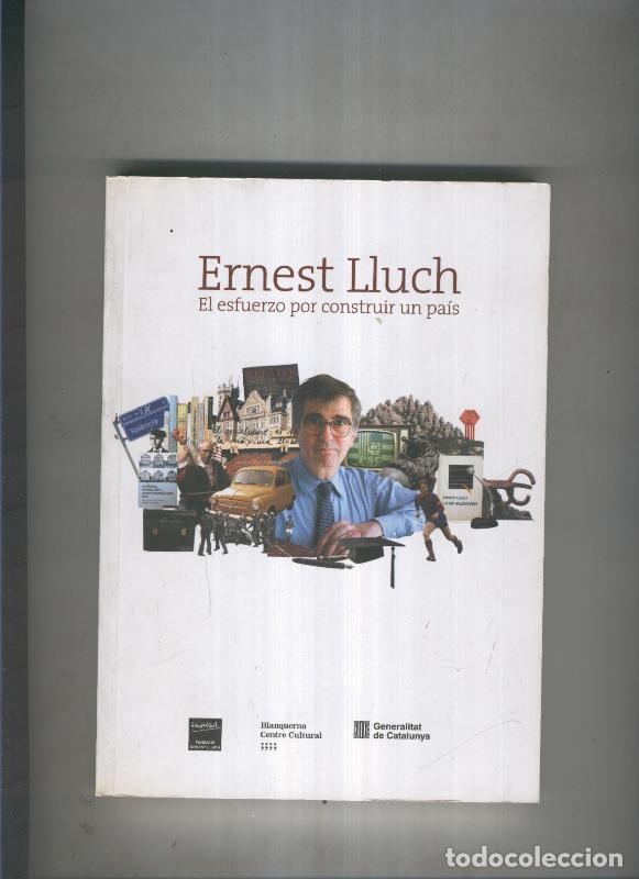 Livres: L esforc per construir un pais-El esfuerzo por construir un pais - Ernest Lluch