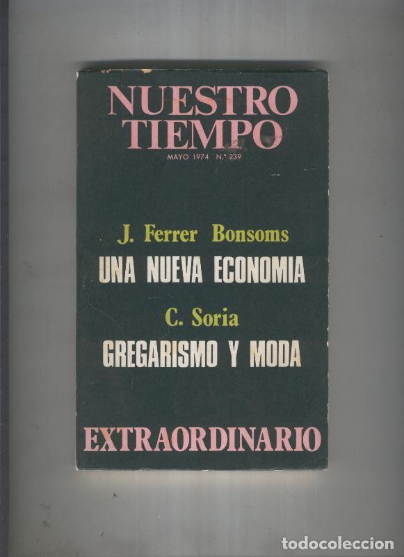 B&uuml;cher: Nuestro Tiempo, mayo 1974, numero 239 - J. Ferrer Bonsoms, C. Soria
