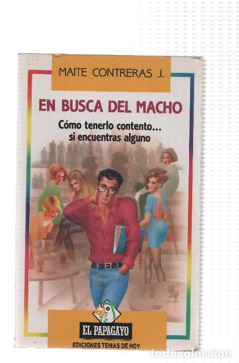 Libri di seconda mano: El Papagayo numero 53: En busca del macho - Maite Contreras J.