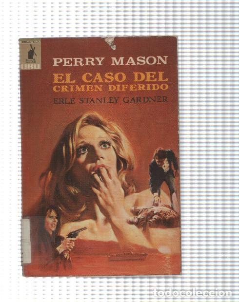 Libros: Biblioteca oro numero 669: Perry Mason: El caso del crimen diferido - Erle Stanley Gardner