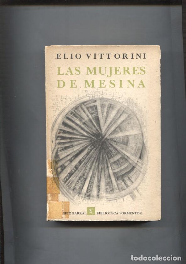 Libri di seconda mano: Biblioteca Formentor: Las mujeres de Mesina - Elio Vittorini