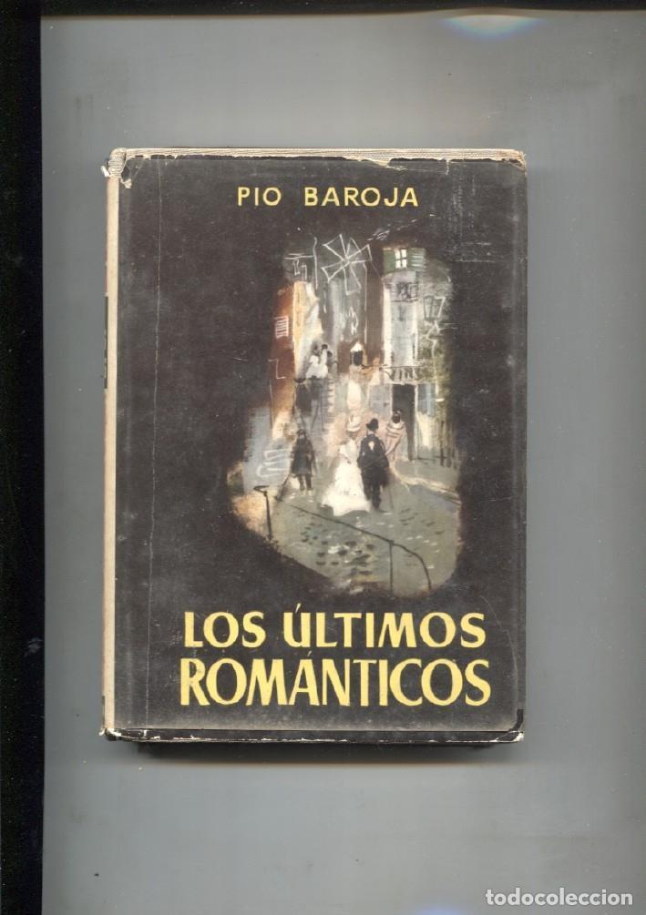 B&uuml;cher: Autores Espa&ntilde;oles e Hispanoamericanos: Los ultimos romanticos - Pio Baroja