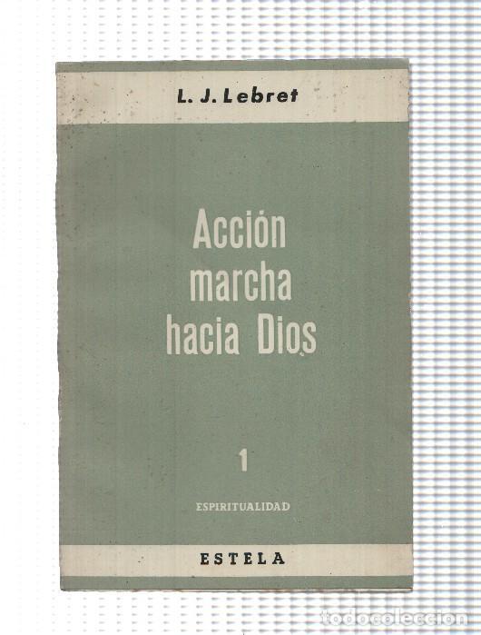 Libri di seconda mano: Accion marcha hacia Dios - L.J. Lebret