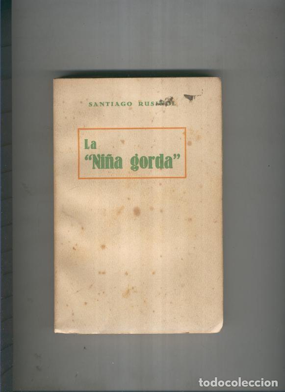 Libros: La ni&ntilde;a gorda - Santiago Rusi&ntilde;ol