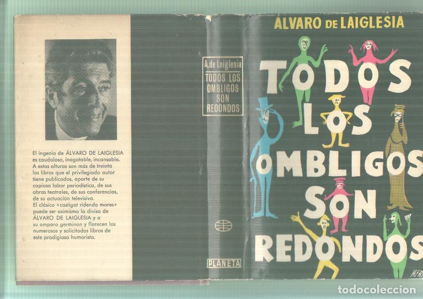 Libri di seconda mano: Todos los ombligos son redondos - Alvaro de Laiglesia