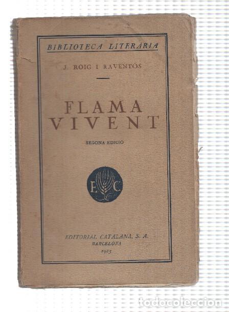 Libri di seconda mano: Biblioteca Literaria: Flama vivent - J.Roig i Raventos