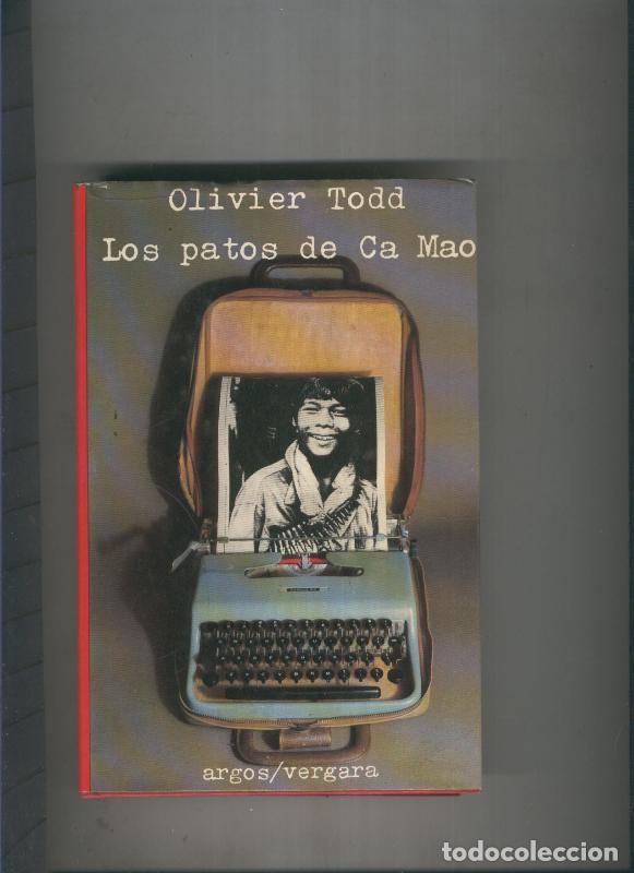 Libros: Los patos de Ca Mao - Olivier Todd - Foto 1