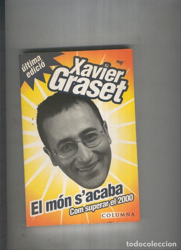 Libros: El mon s acaba: Com superar el 2000 - Xavier Graset - Foto 1