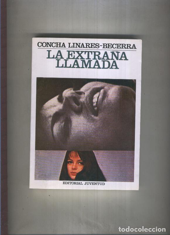 Libri di seconda mano: La extra&ntilde;a llamada - Concha Linares Becerra