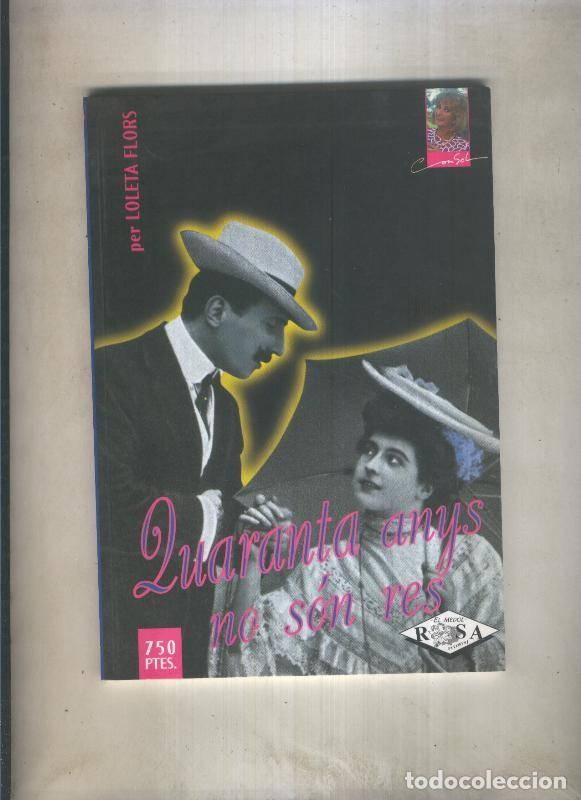 Libri di seconda mano: Rosa Pitimini numero 06: Quaranta anys no son res - Loleta Flors