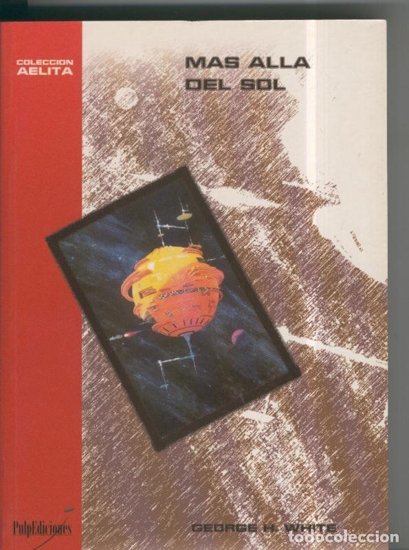 B&uuml;cher: Aelita numero 02: Mas alla del sol - George G.White