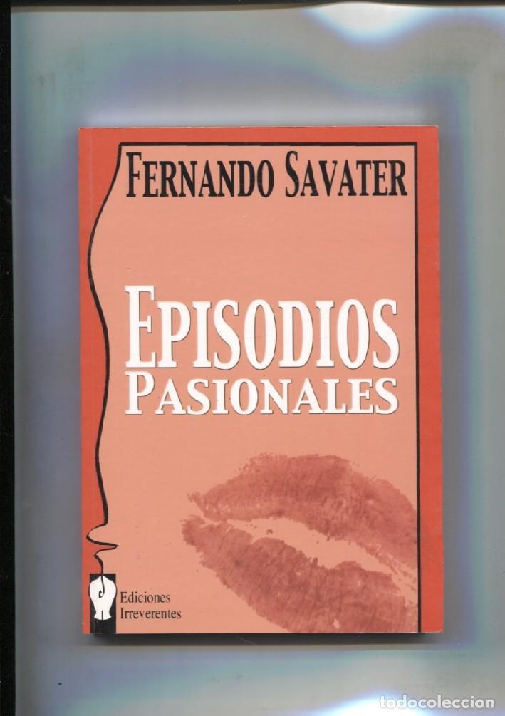 Libros: Episodios Pasionales - Fernando Savater - Foto 1