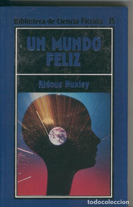 books: Biblioteca de Ciencia Ficcion numero 015: Un Mundo Feliz - Aldous Huxley