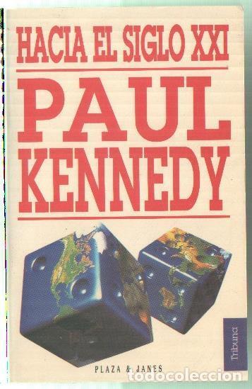 Libros: Hacia el siglo XXI - Paul Kennedy