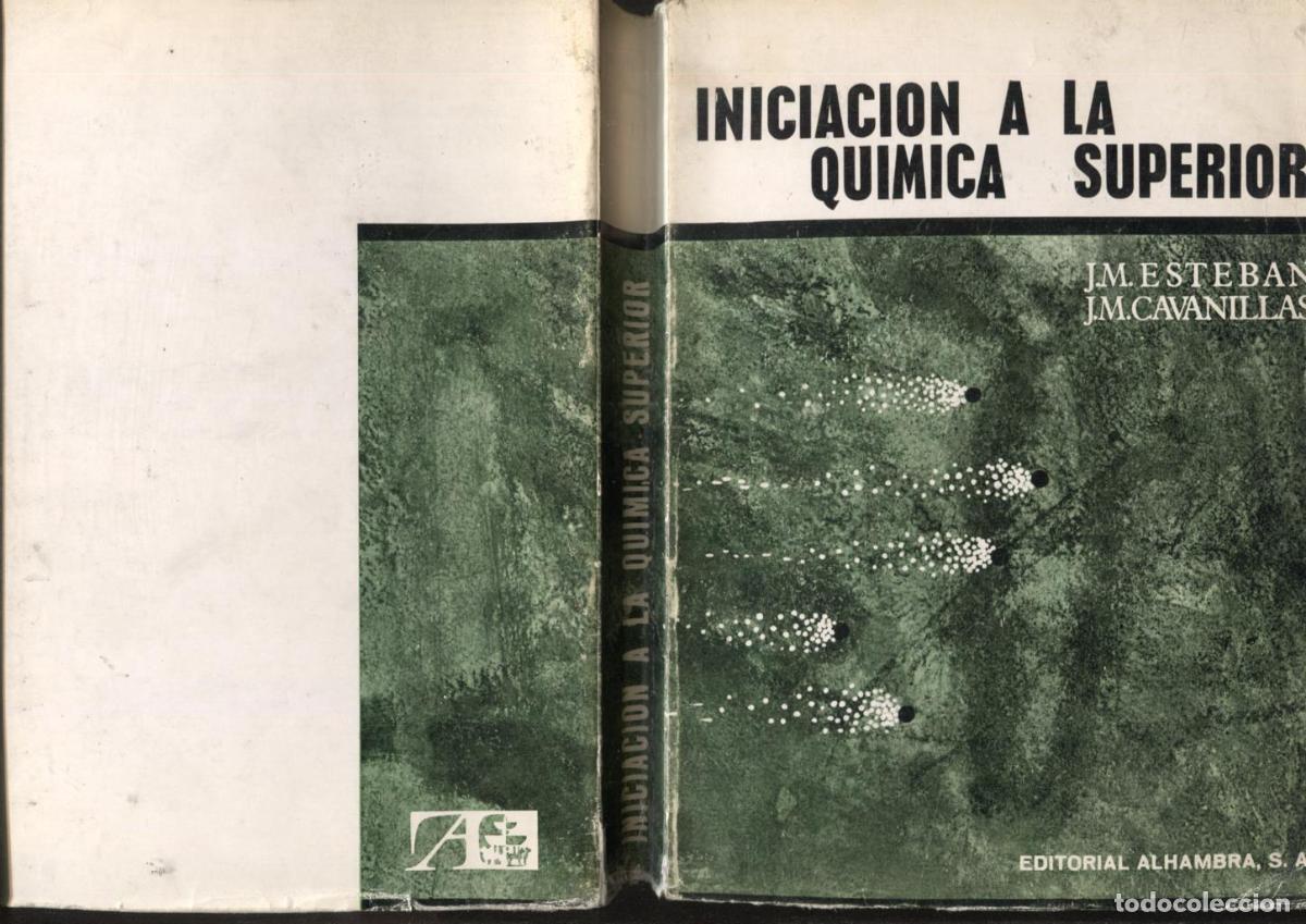 Libri di seconda mano: Iniciacion a la quimica superior - J.M. Esteban y J.M. Cavanillas