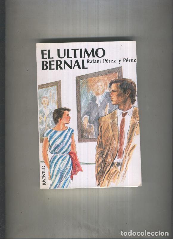 Libros: El ultimo Bernal - Rafael Perez y Perez - Foto 1