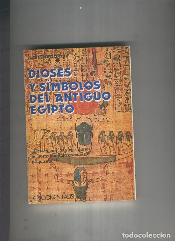 books: Dioses y simbolos del antiguo Egipto - Juan Garcia Font