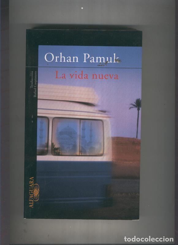 Libros: La vida nueva - Orhan Pamuk - Foto 1
