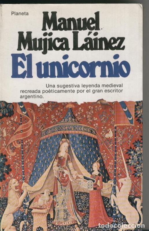 Libros: El unicornio - Manuel Mujica Lainez