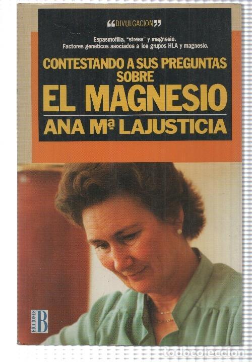 Libros: El magnesio: contestando a sus preguntas - Ana Maria Lajusticia