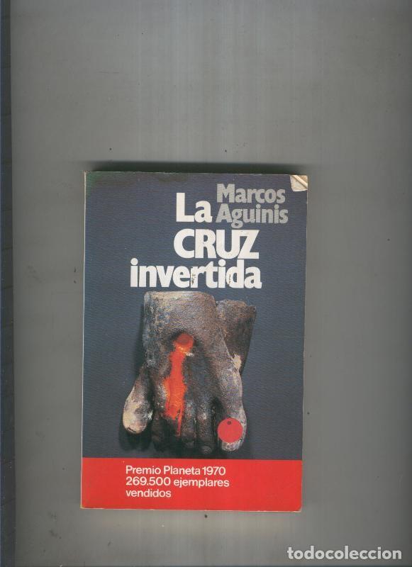 Libros: La cruz invertida - Marcos Aguinis - Foto 1