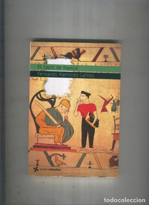 Libri di seconda mano: El tapiz de Bayeux - Fernando Martinez Lainez