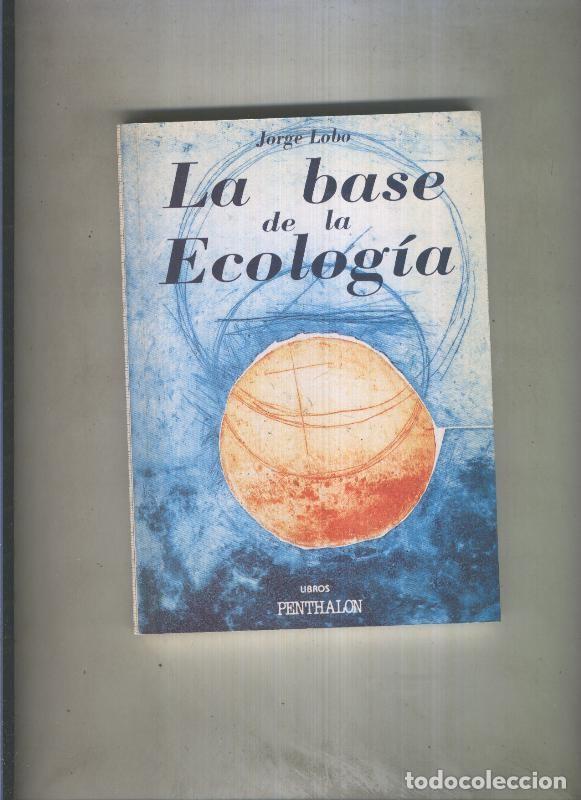 Libros: El Buho Viajero numero 32: La base de la ecologia - Jorge Lobo