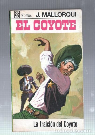 B&uuml;cher: Bruguera: El Coyote numero 093: La traicion del coyote - Jose Mallorqui