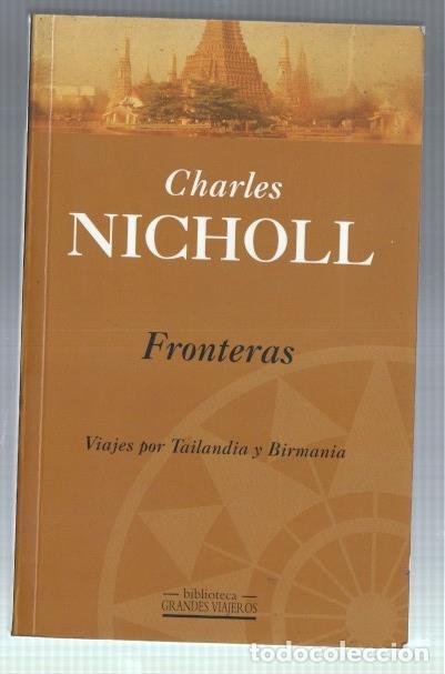 B&uuml;cher: Fronteras: viajes por Tailandia y Birmania - Charles Nicholl