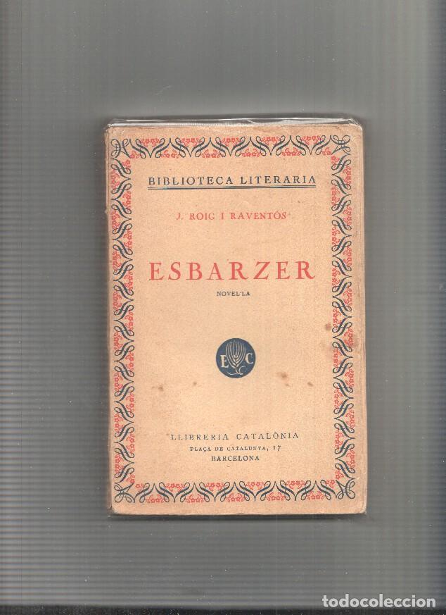 Libri di seconda mano: Esbarzer (regular estado, lomo abierto, a reencuadernar) - J. Roig i Raventos