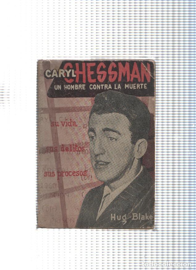 Libri di seconda mano: Un hombre contra la muerte (ejemplar aviejado) - Caryl Chessman