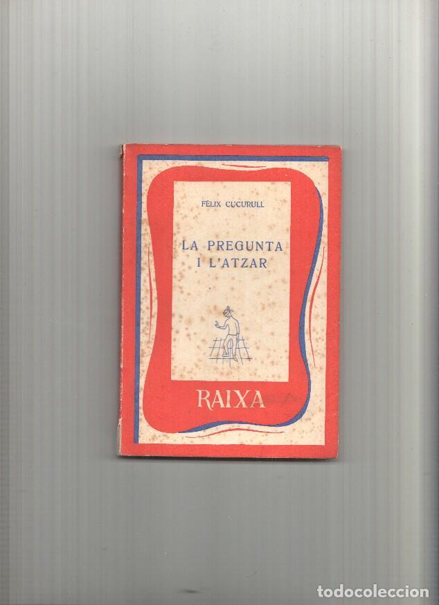 Libri di seconda mano: Coleccion Raixa numero 35: La pregunta i L atzar - Felix Cucurull