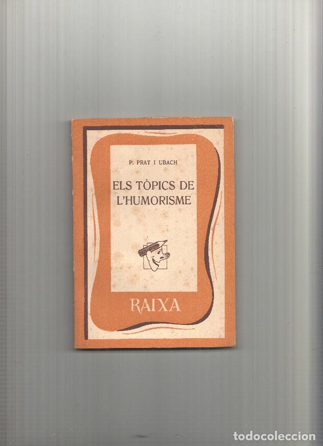 Libri di seconda mano: Coleccion Raixa numero 53: Els topics de l humorisme - P. Prat i Ubach